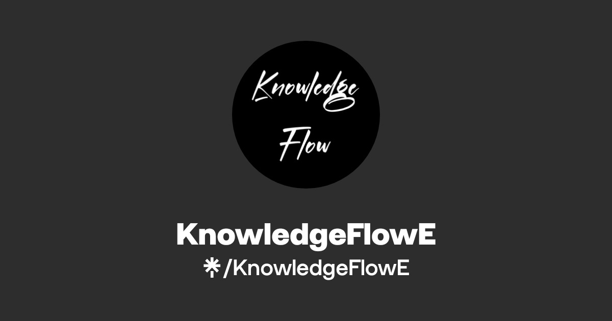 KnowledgeFlowE | Instagram, TikTok | Linktree
