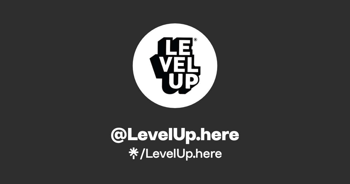 LevelUp.here | Facebook | Linktree