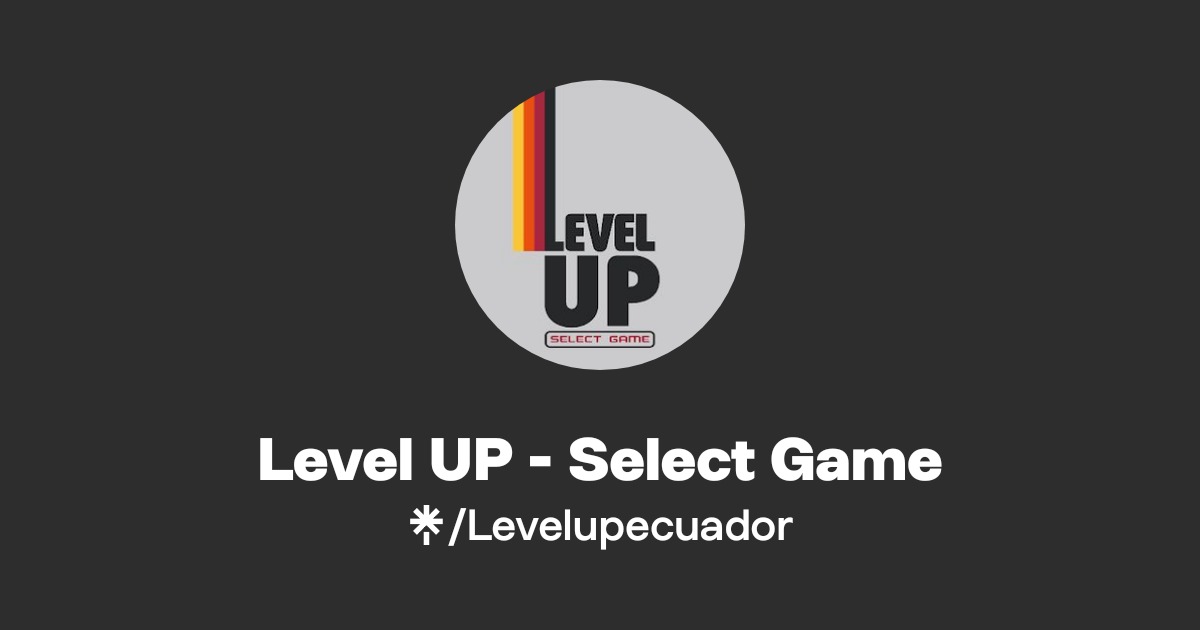 Level UP - Select Game | Instagram, Facebook, TikTok | Linktree