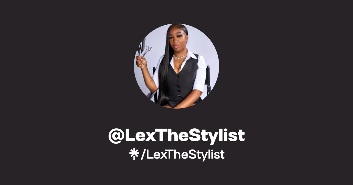 LexTheStylist | Instagram | Linktree