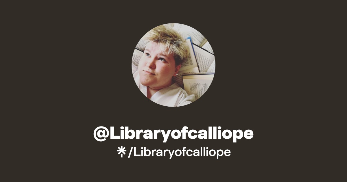 Libraryofcalliope | Instagram | Linktree