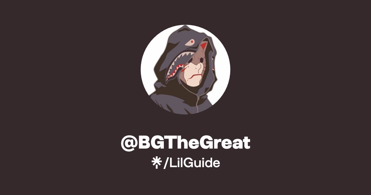 @BGTheGreat | Twitter | Linktree