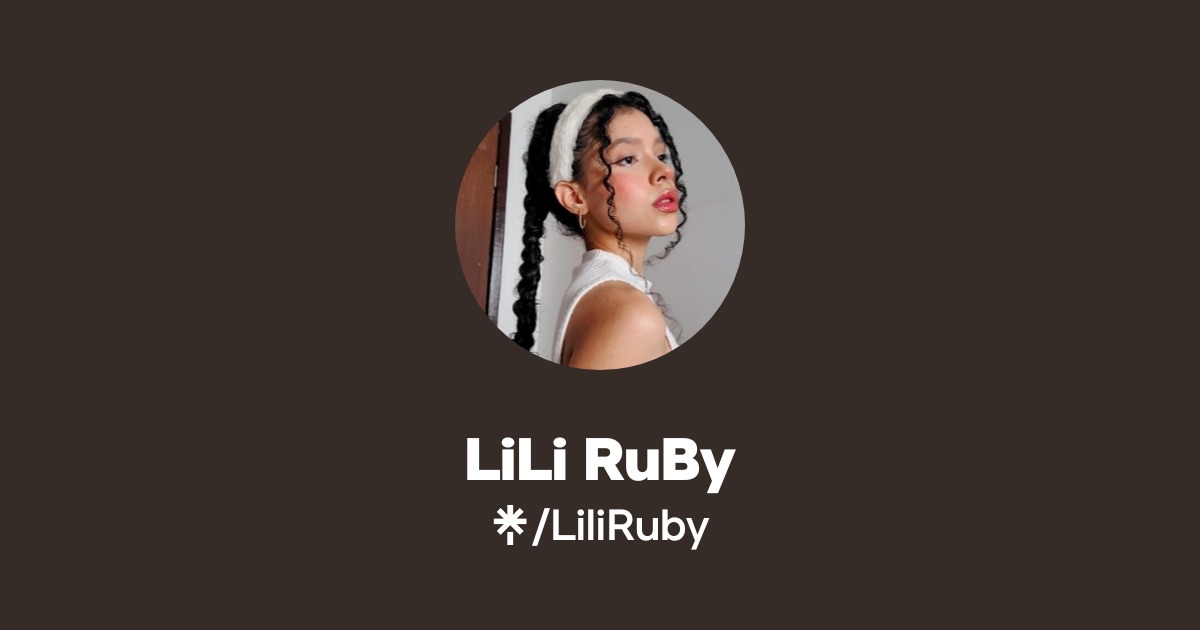 LiLi RuBy Official: TikTok, Instagram, X, Twitter | Linktree