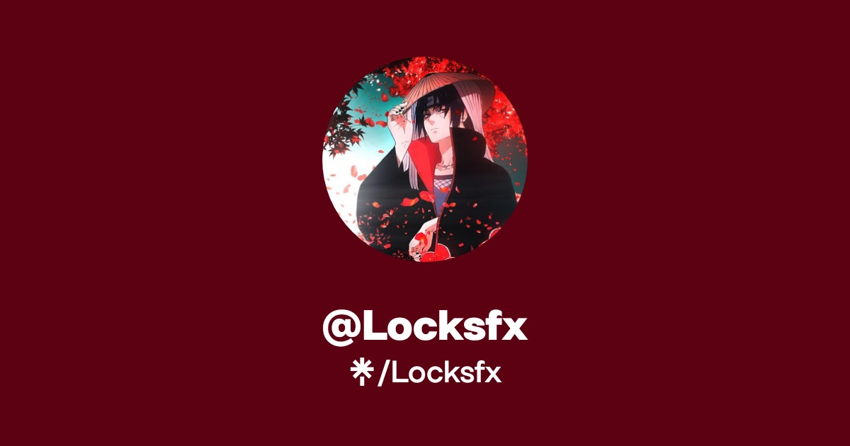 Locksfx | Twitter | Linktree