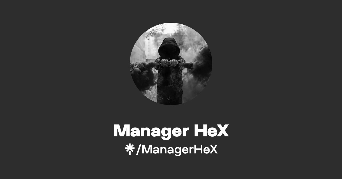Manager HeX | Twitter, Instagram, TikTok | Linktree