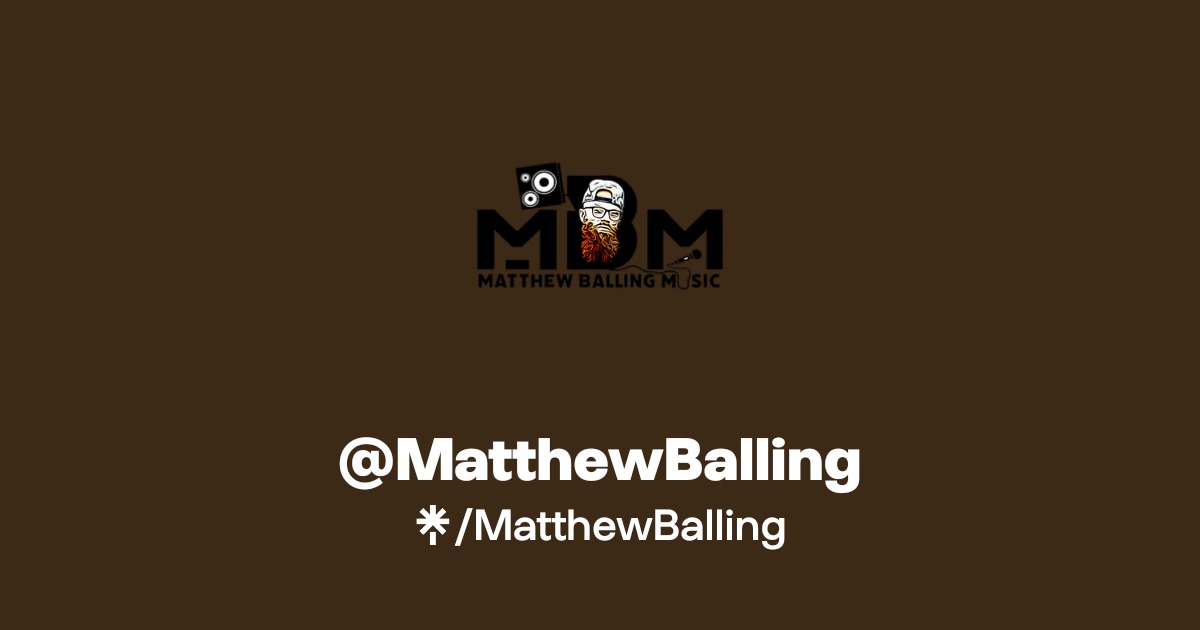 MatthewBalling Official: Instagram, Facebook | Linktree