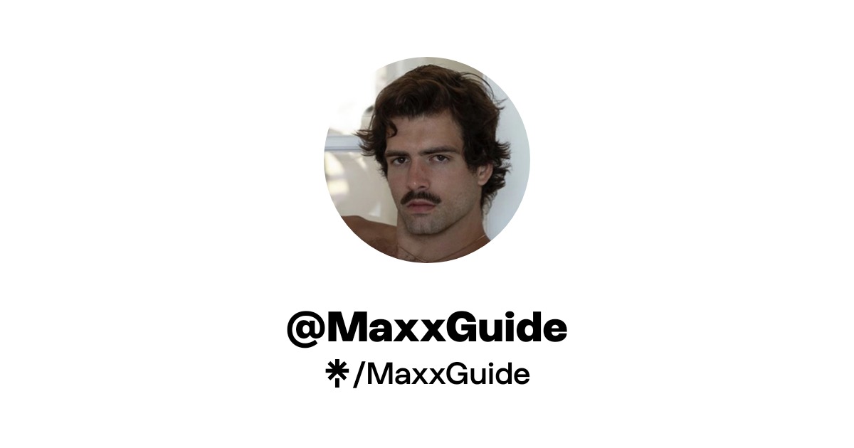 @MaxxGuide | Linktree