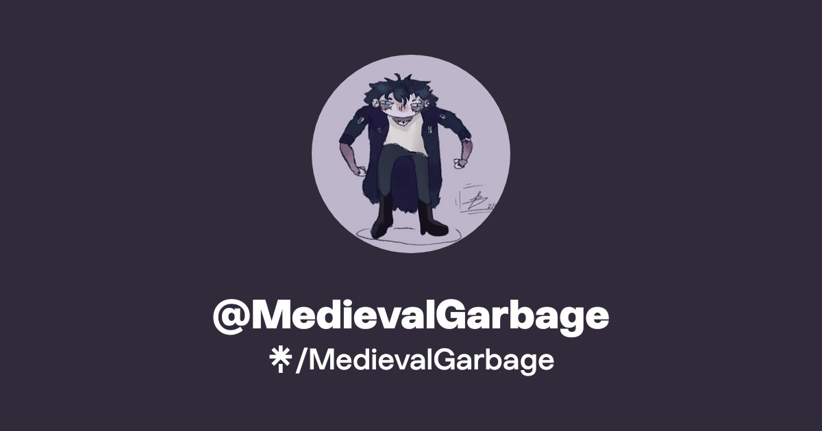 Medieval Garbage @MedievalGarbage | Linktree