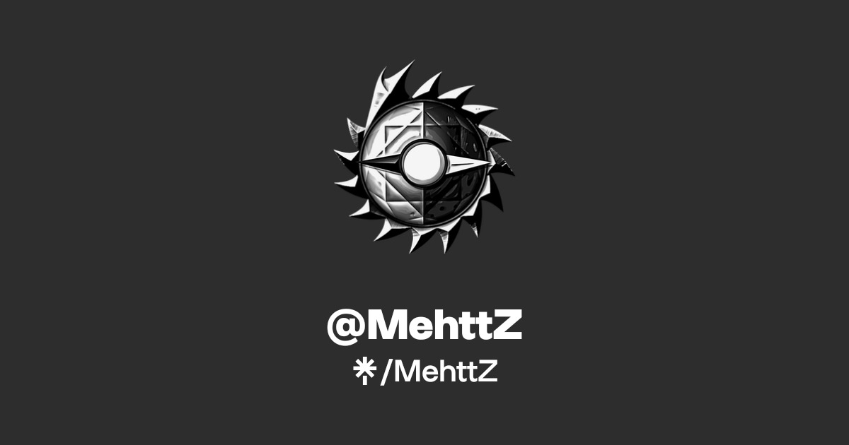 MehttZ | Twitter, Instagram, Twitch | Linktree