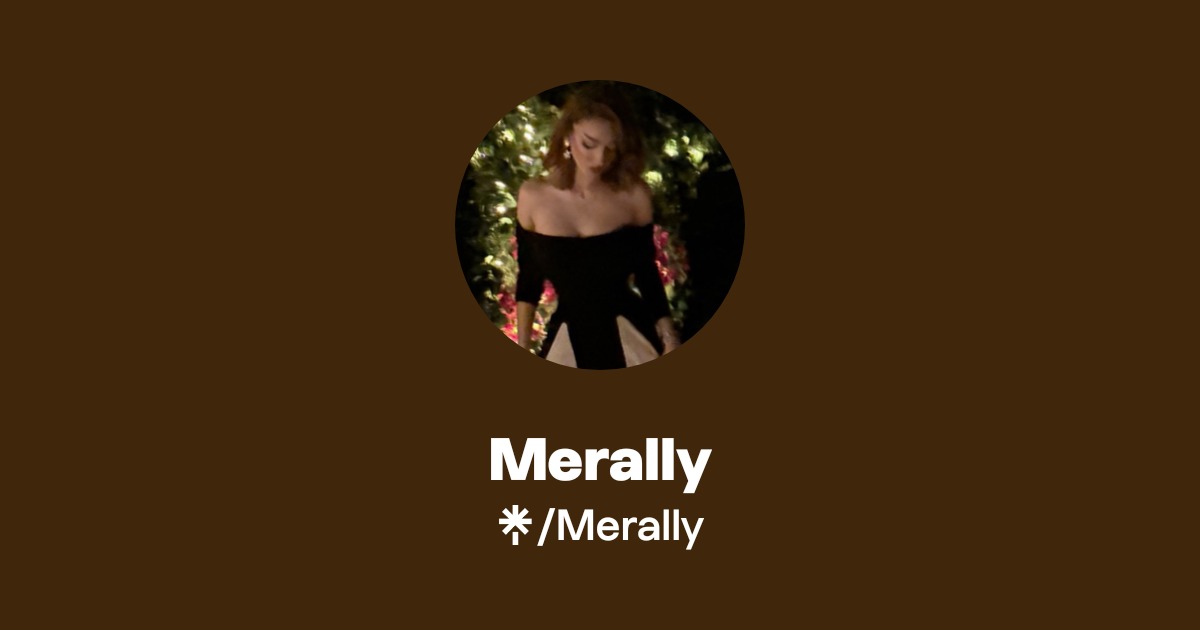 Merrowly Merally Official: TikTok, Instagram | Linktree