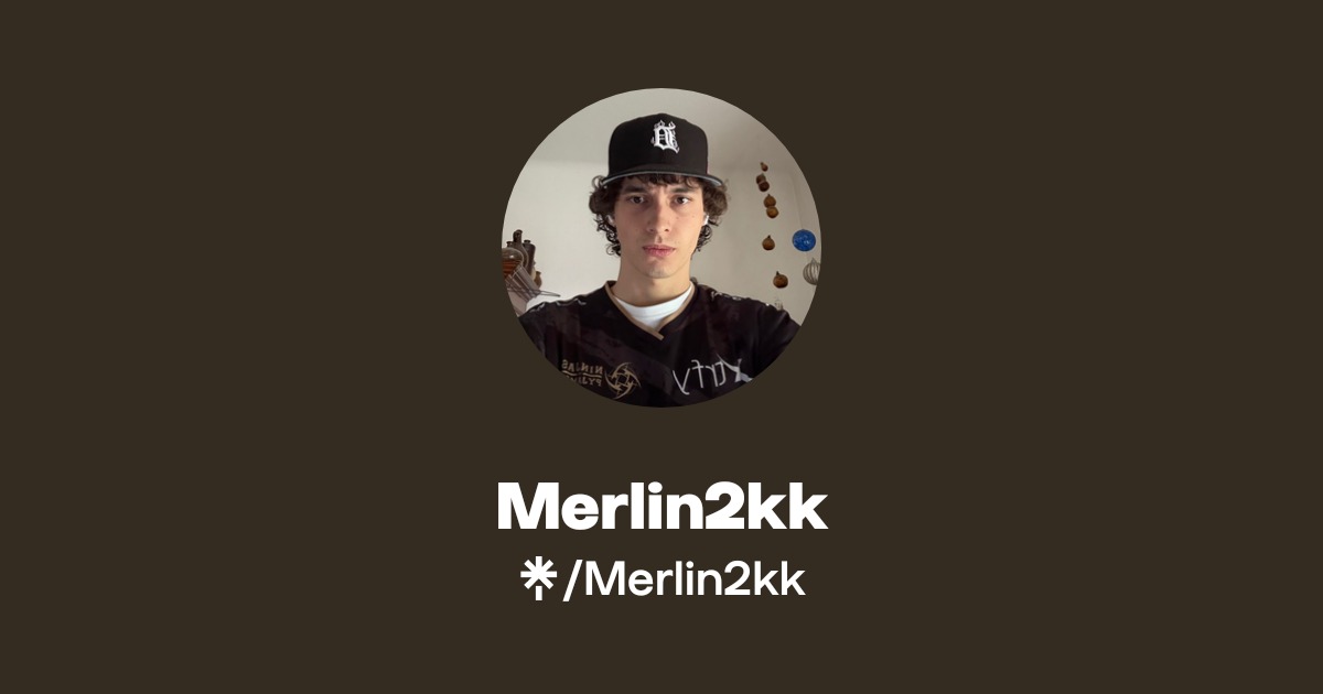 Merlin2kk | TikTok, Twitch | Linktree