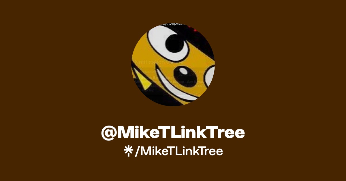 MikeTLinkTree | Twitter, Instagram, Facebook | Linktree