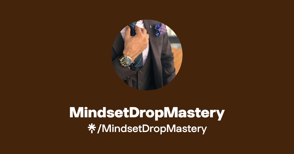@MindsetDropMastery | Linktree