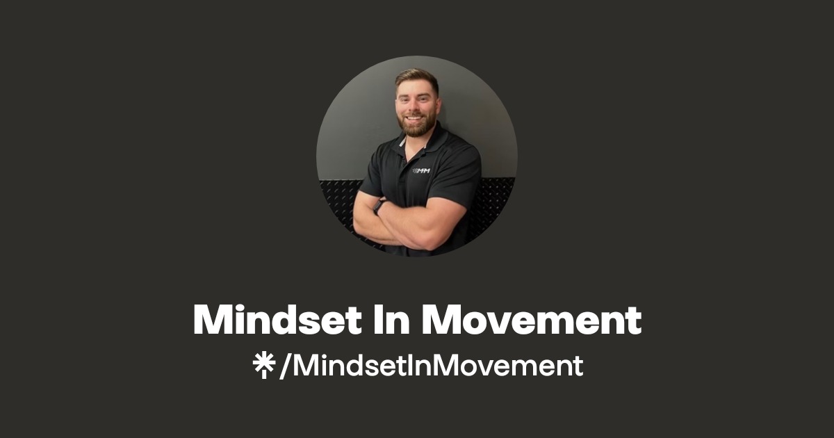 Mindset In Movement | TikTok, Instagram, Facebook | Linktree
