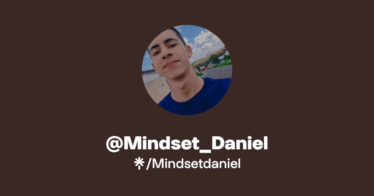 @Mindset_Daniel | Linktree