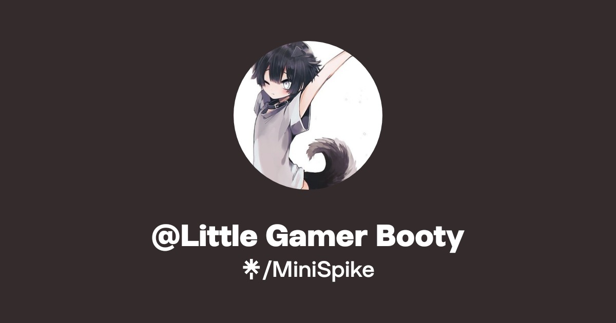 @Little Gamer Booty | Twitter | Linktree