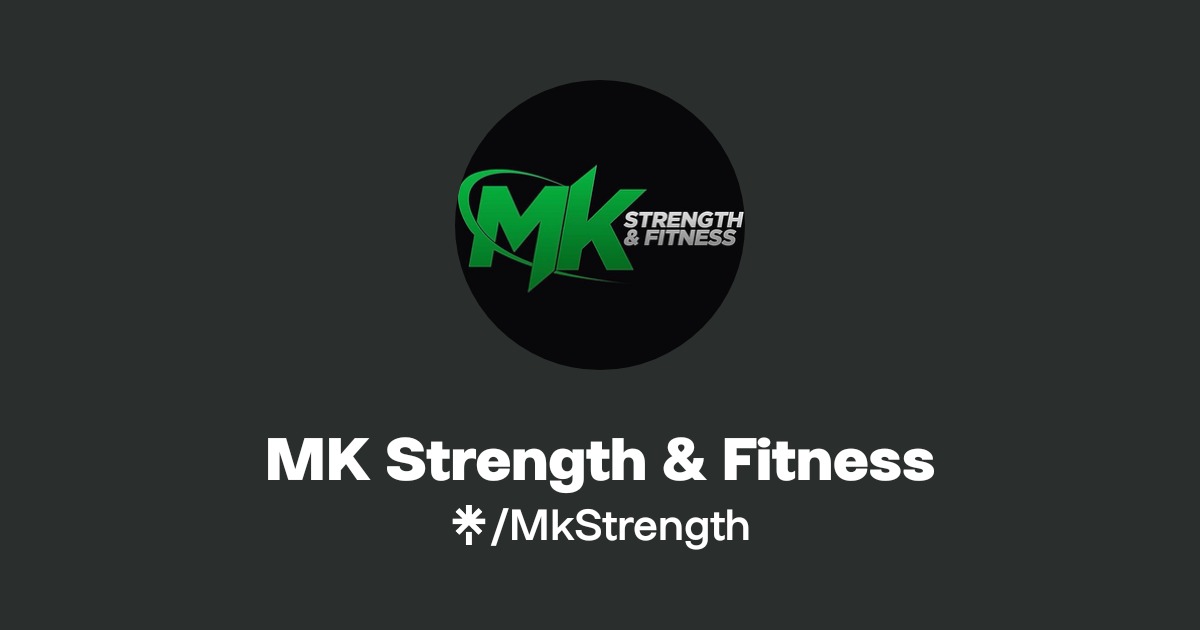MK Strength & Fitness | Instagram, Facebook | Linktree