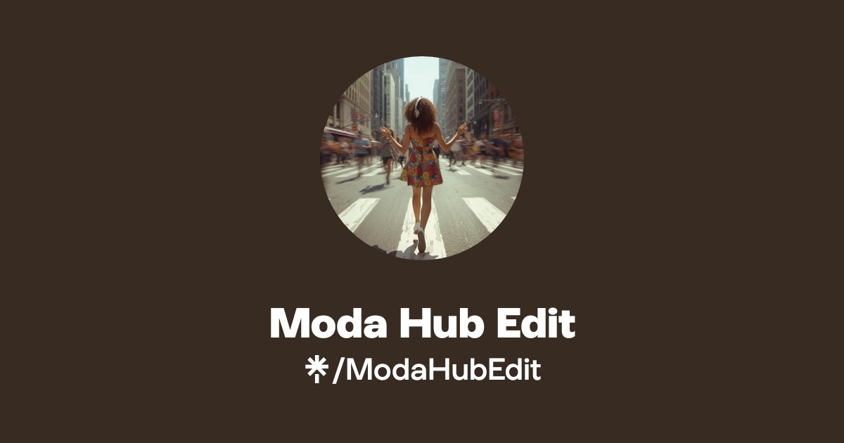 Moda Hub Edit | Instagram | Linktree