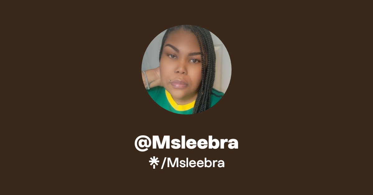 @Msleebra | Linktree