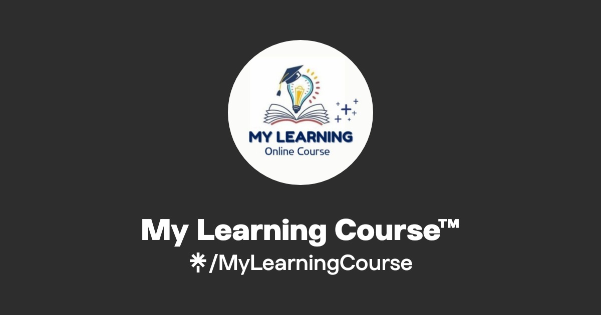 My Learning Course™ | Linktree
