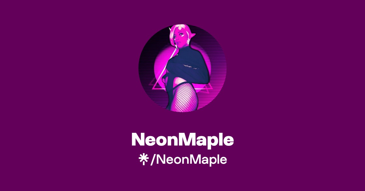 NeonMaple Official: Instagram, Twitch | Linktree