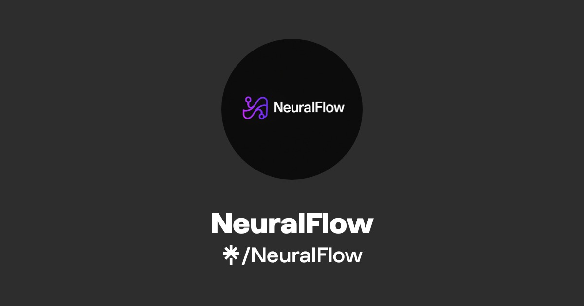 NeuralFlow | Instagram | Linktree