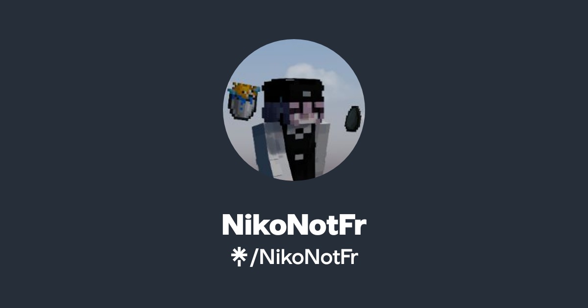 NikoNotFr | Instagram, TikTok, Twitch | Linktree