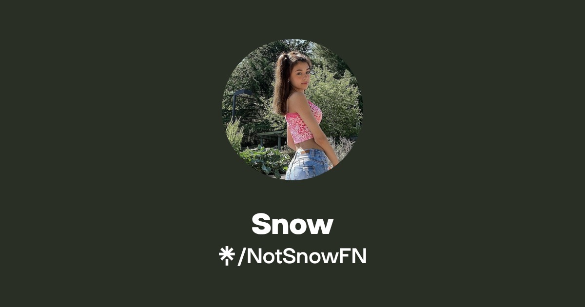 Snow | Twitter | Linktree