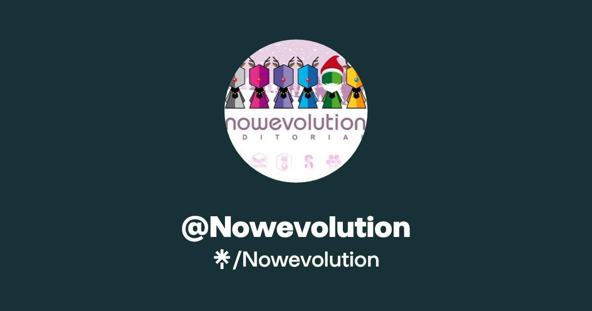 Nowevolution | Twitter, Facebook | Linktree
