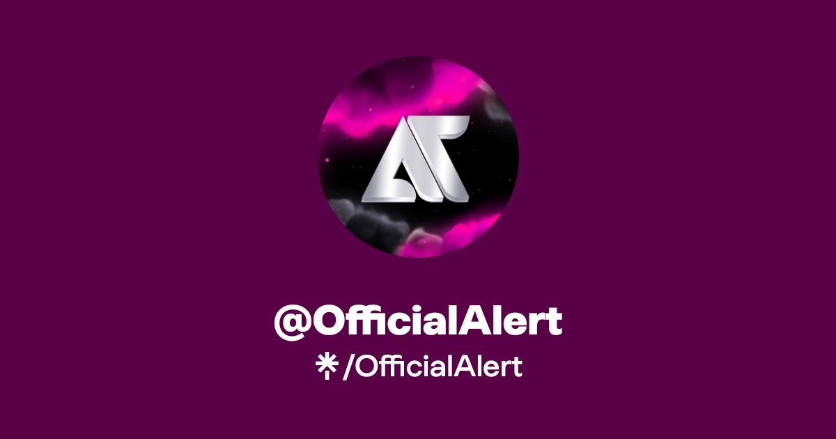 OfficialAlert | Twitter, Twitch | Linktree