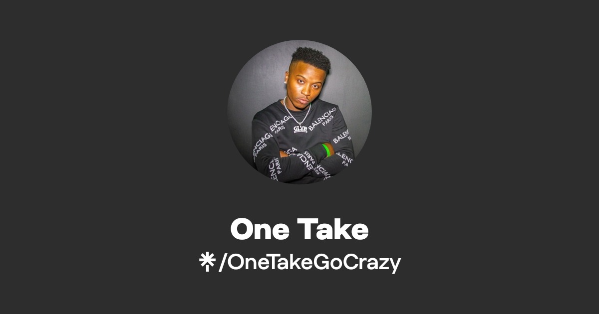 One Take Rapper One Take | Instagram | Linktree