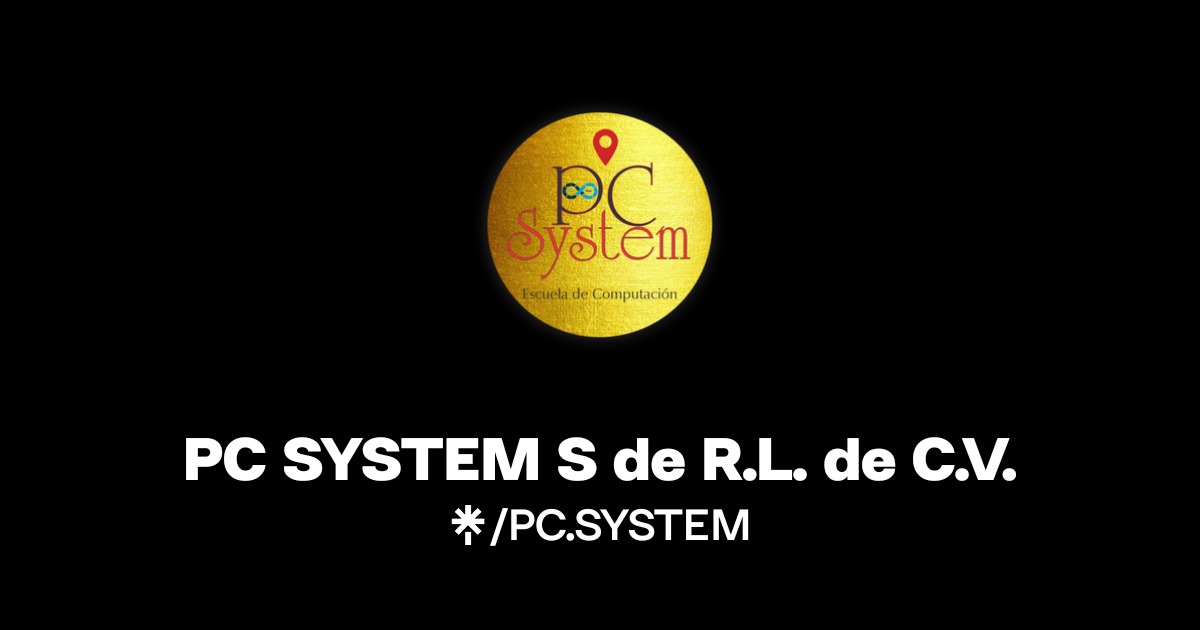 PC SYSTEM S de R.L. de C.V. | Instagram, Facebook, TikTok | Linktree