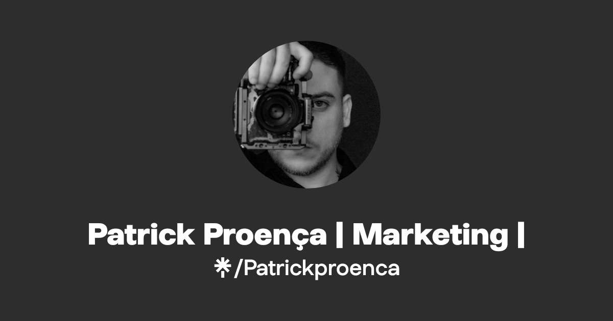 Patrick Proença | Marketing | | Instagram | Linktree