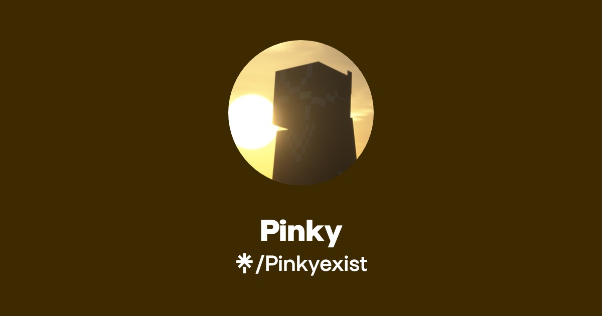 Pinky | Twitch | Linktree