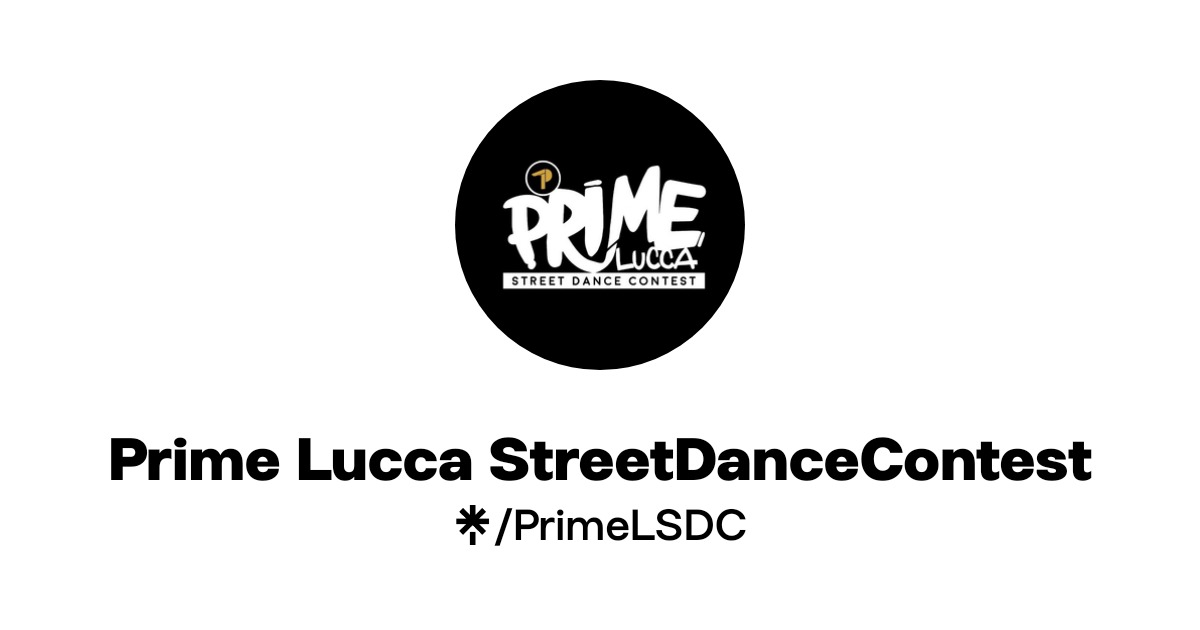 Prime Lucca StreetDanceContest | Instagram | Linktree