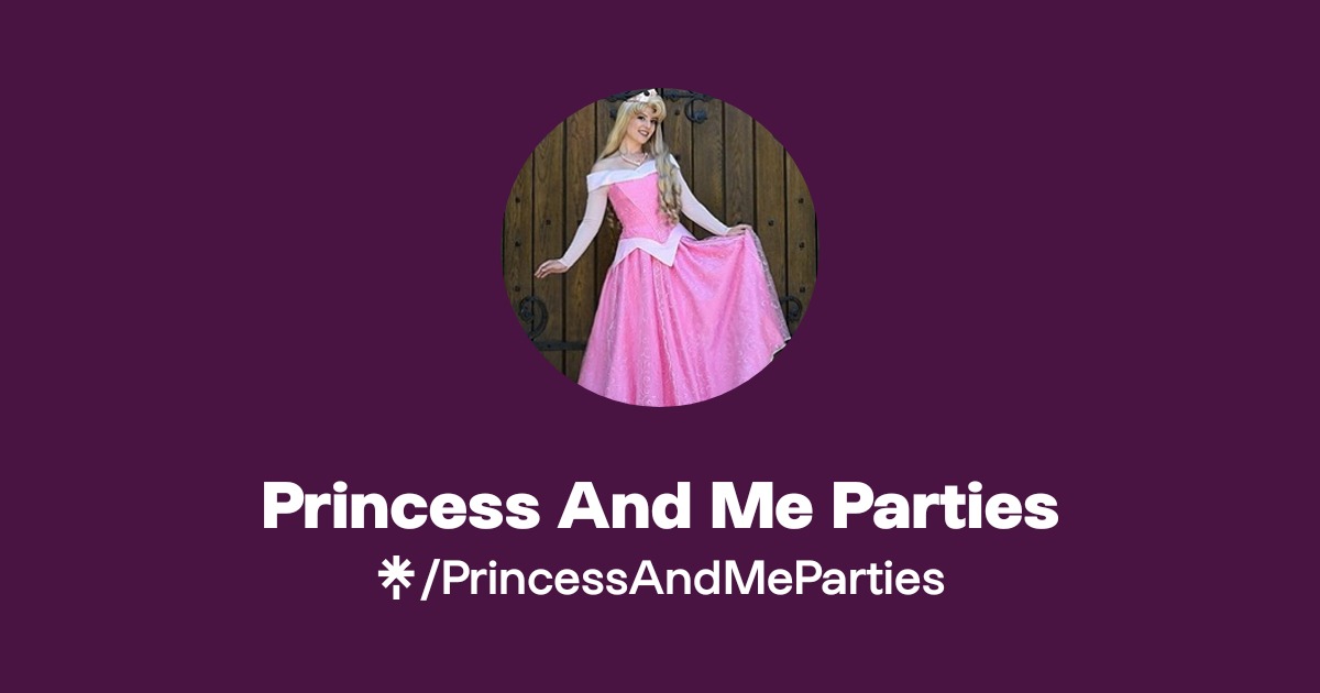 Princess And Me Parties | Linktree
