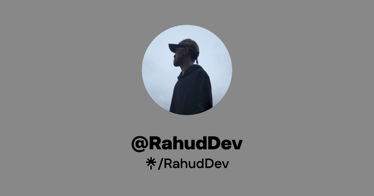 RahudDev | Twitter | Linktree