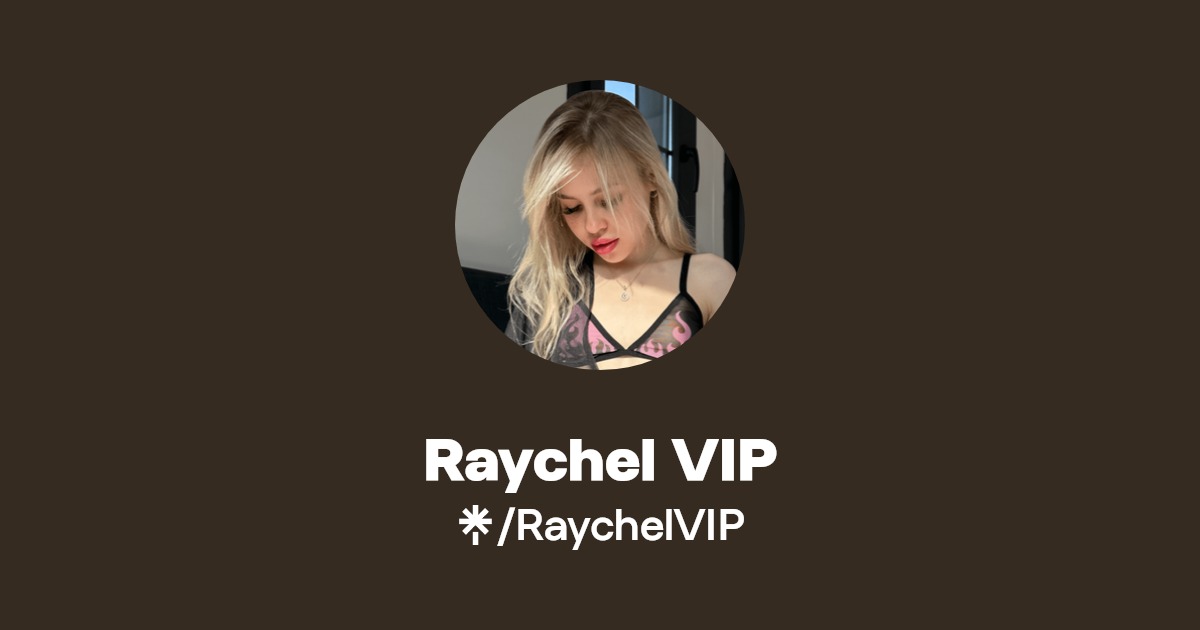 Raychel VIP OnlyFans Official Exclusive Content Account Linktree raychel-vip-onlyfans-official-exclusive-content-account-linktree