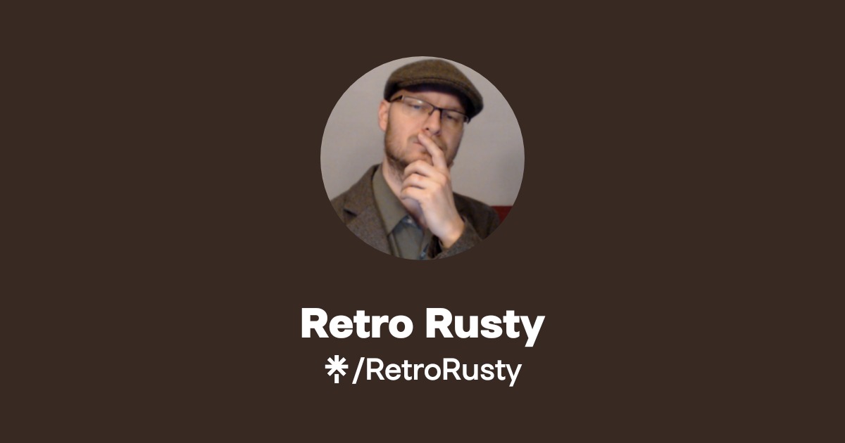 Retro Rusty | Twitch | Linktree