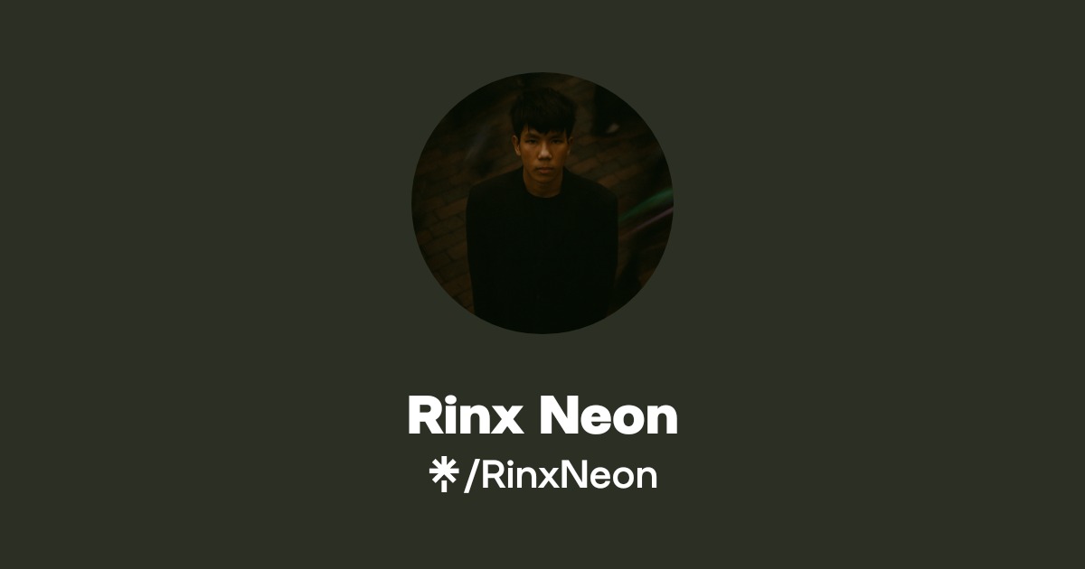 Rinx Neon Official: Instagram | Linktree