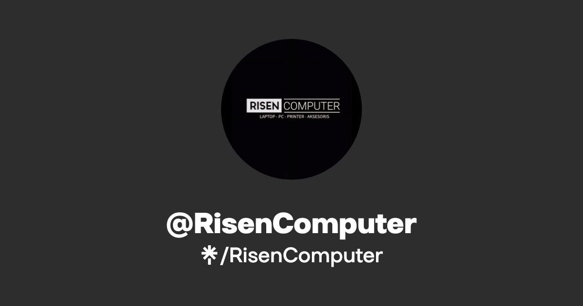 RisenComputer Official: TikTok | Linktree