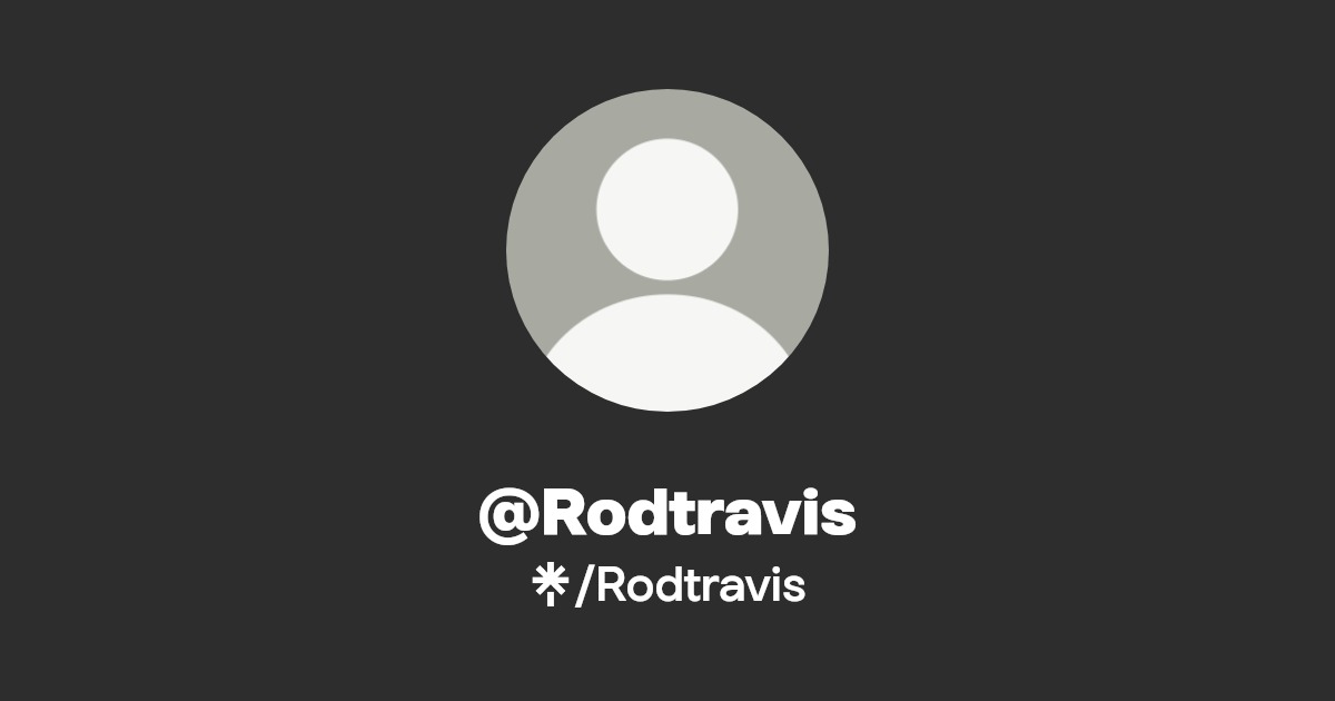 @Rodtravis | Linktree