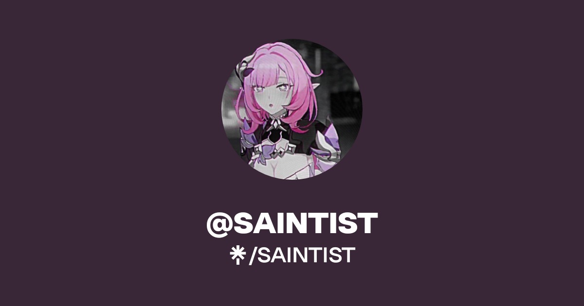Saintist SAINTIST | Twitter, Instagram, TikTok, Twitch | Linktree