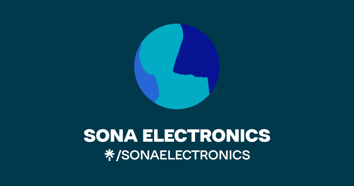 SONA ELECTRONICS | Instagram, Facebook | Linktree