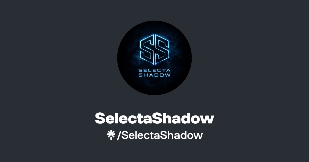 Shadow Selection. Sign SelectaShadow Official: Instagram | Linktree