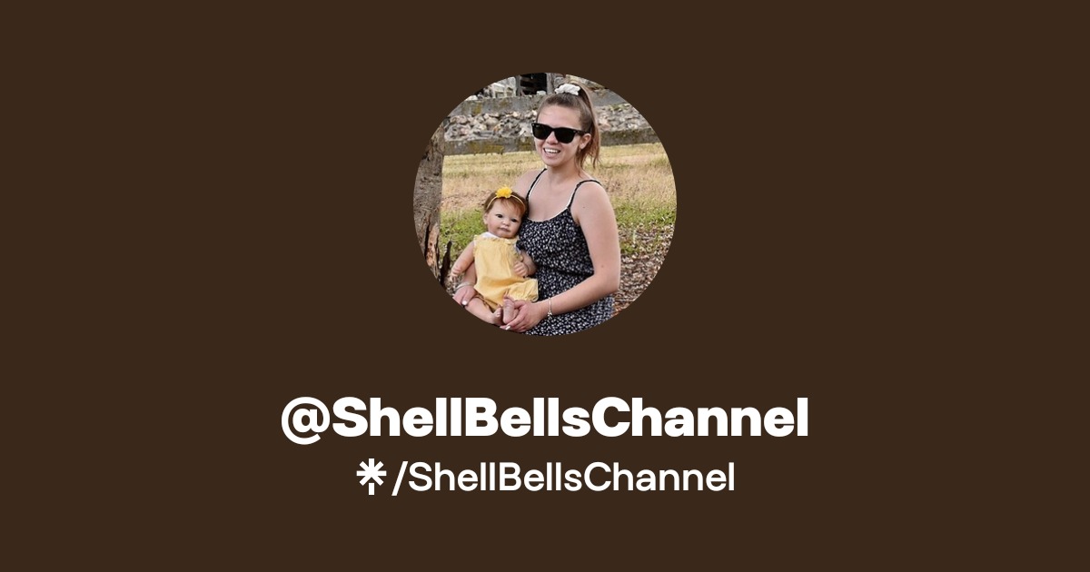 ShellBellsChannel | Instagram, Facebook, TikTok | Linktree