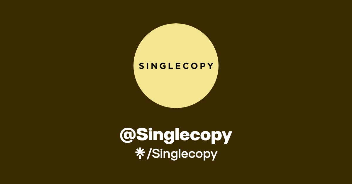 @Singlecopy | Linktree
