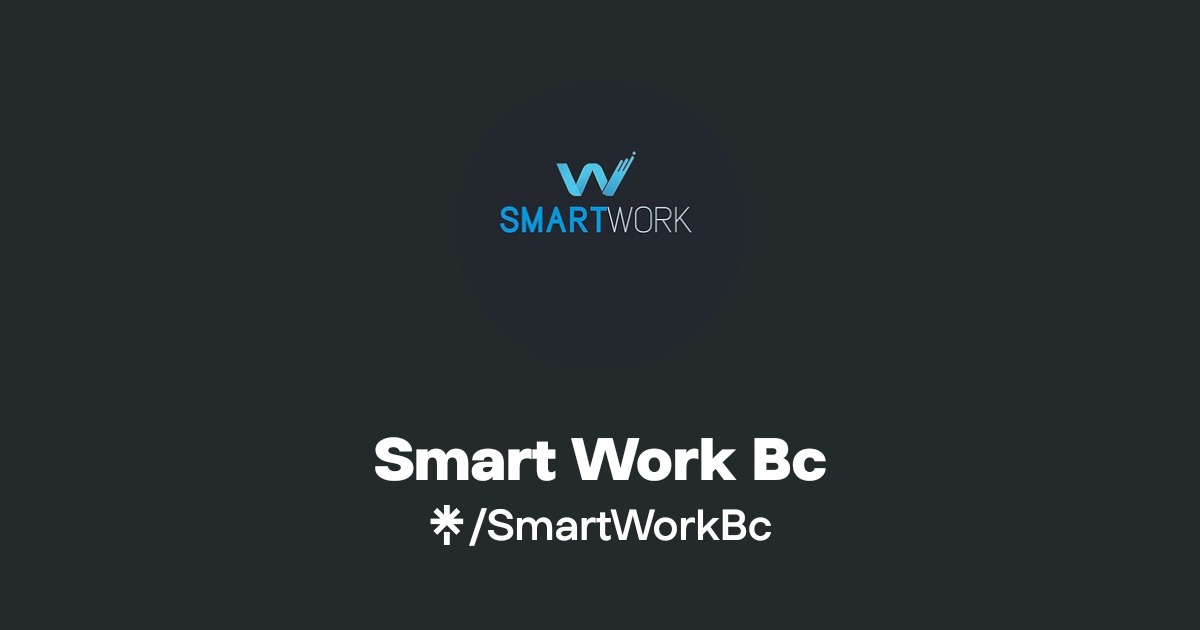 Smart Work Bc | Instagram | Linktree