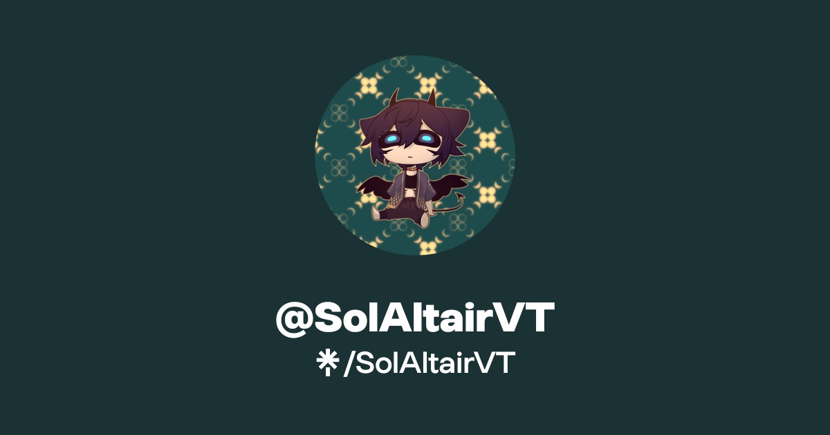 SolAltairVT Official: TikTok, X, Twitch | Linktree