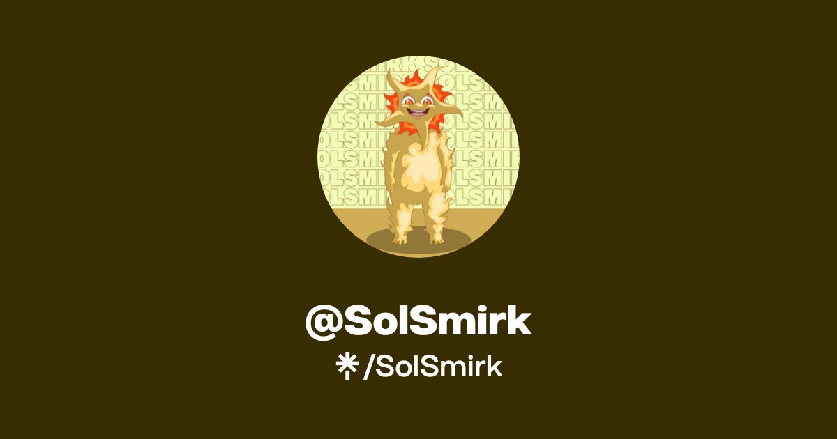 SolSmirk | Twitter | Linktree